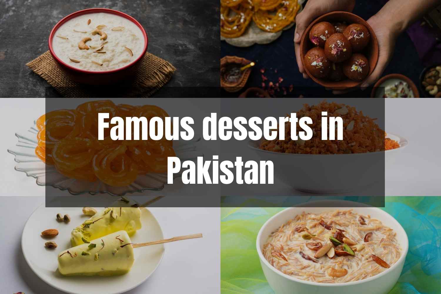 Famous desserts in Pakistan