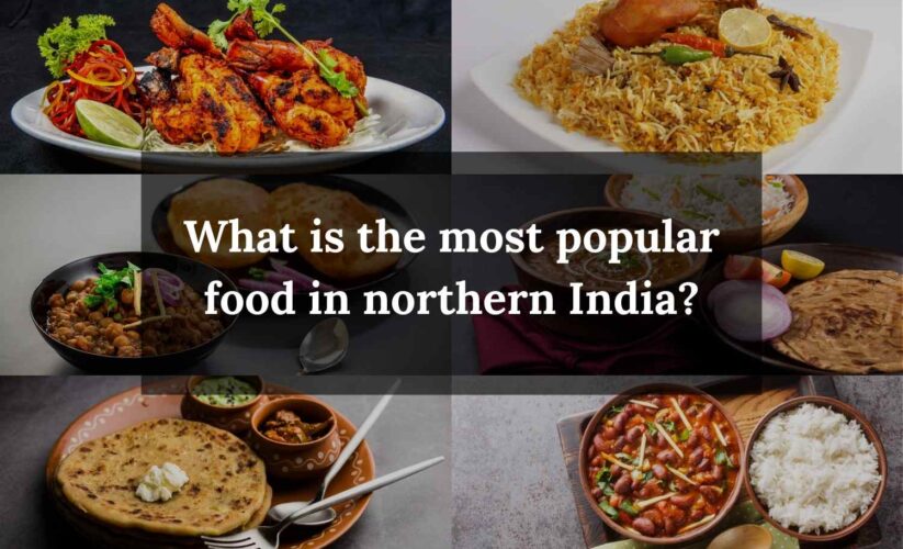 What is the most popular food in northern India?