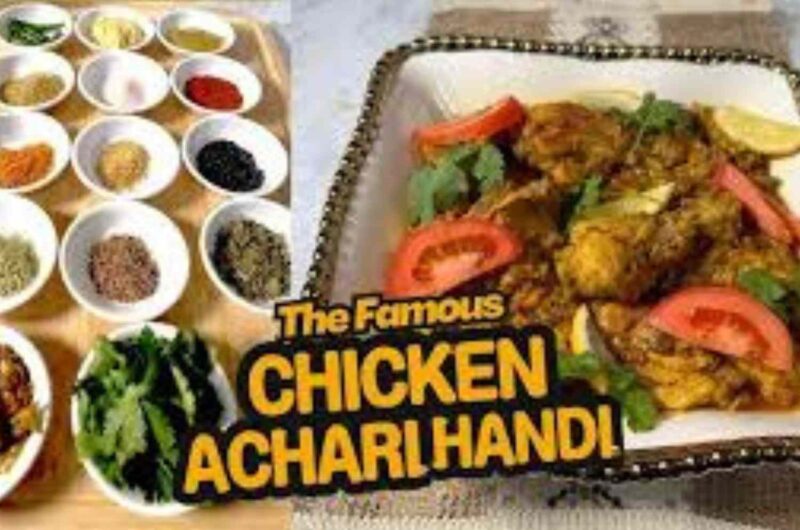 Restaurant Style Chicken Achari Handi Recipe