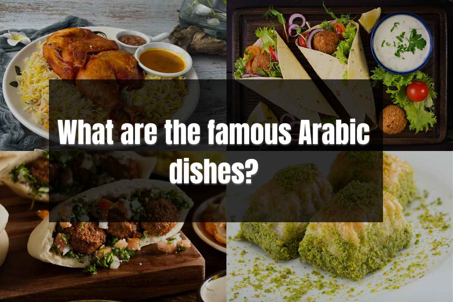 What are the famous Arabic dishes?