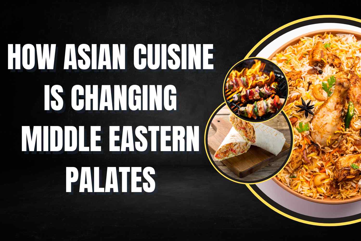 How Asian Cuisine is Changing Middle Eastern Palates