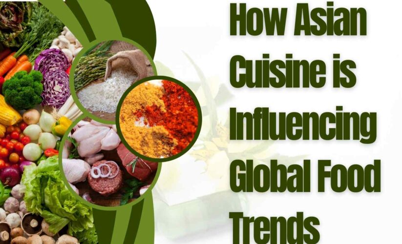 How Asian Cuisine is Influencing Global Food Trends