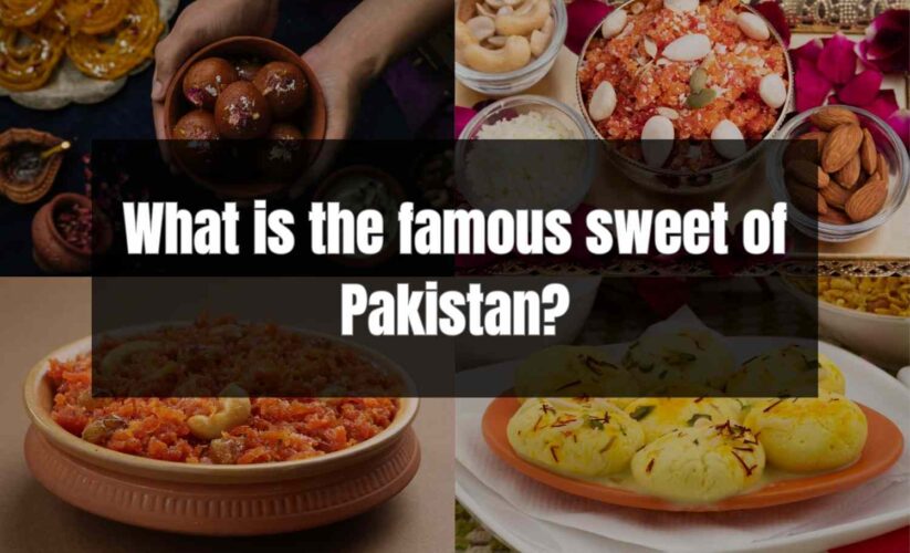 What is the famous sweet of Pakistan?