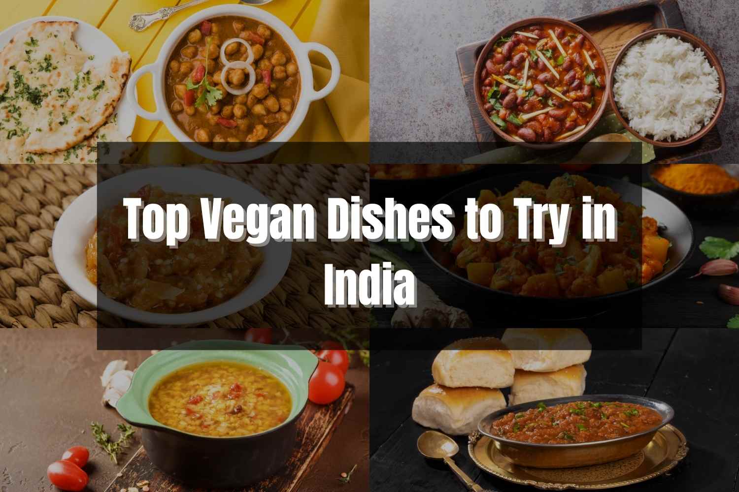 Top Vegan Dishes to Try in India