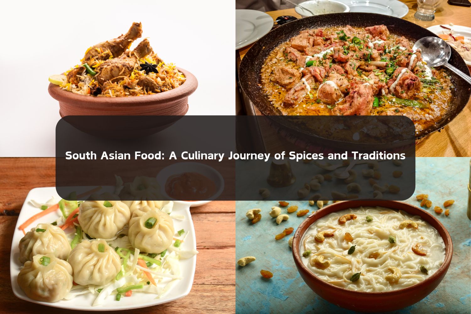South Asian Food: A Culinary Journey of Spices and Traditions