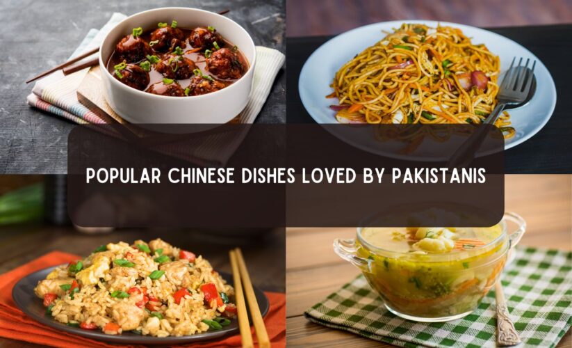 Popular Chinese Dishes Loved by Pakistanis