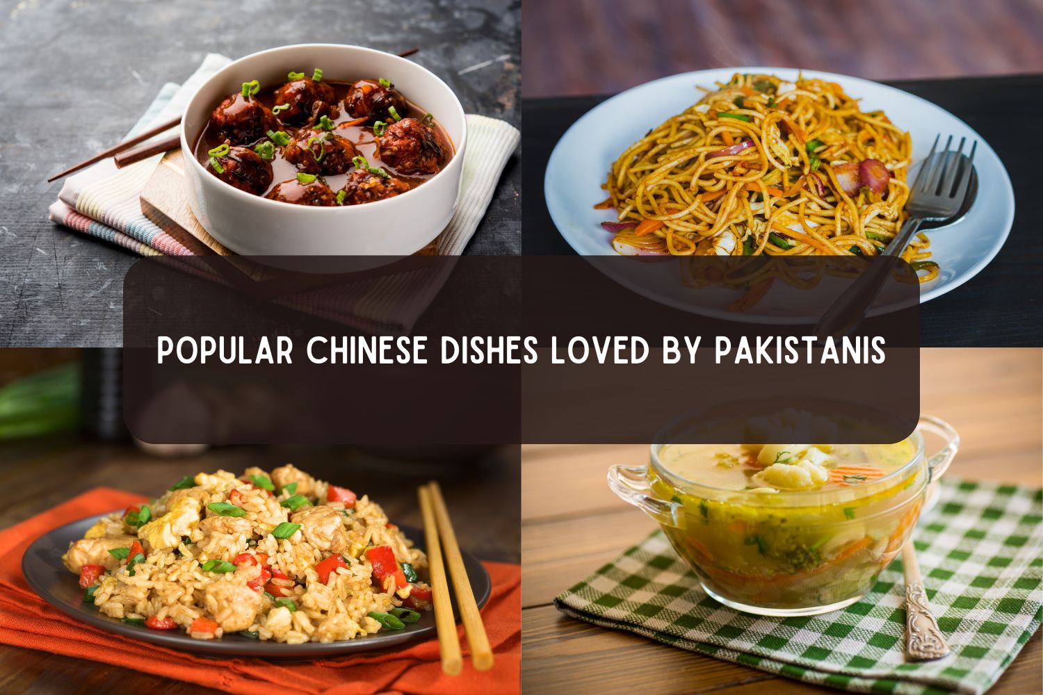 Popular Chinese Dishes Loved by Pakistanis