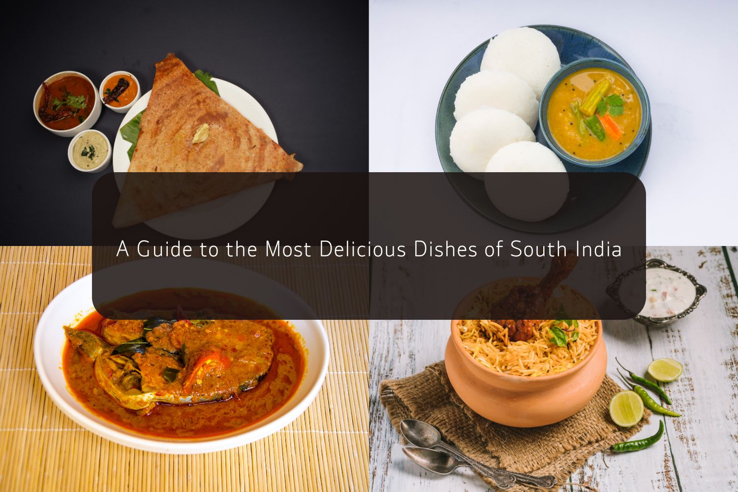 A Guide to the Most Delicious Dishes of South India